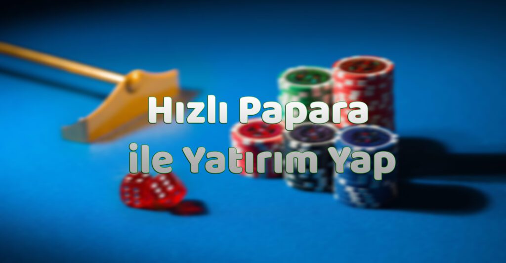 Hızlı Papara ile Yatırım Yap