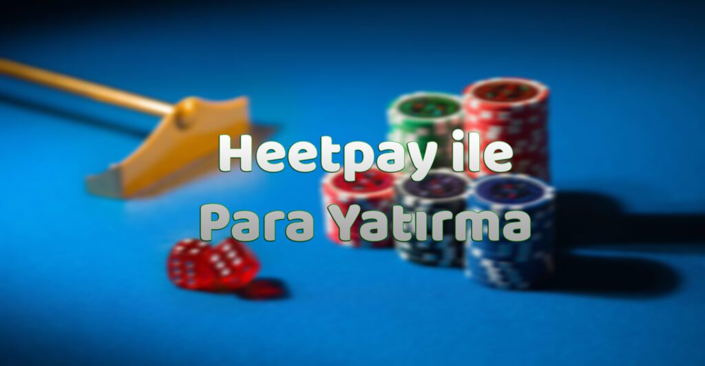 heetpay ile para yatırma