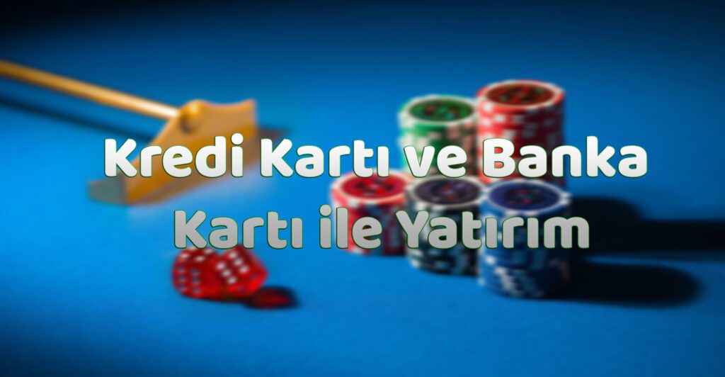 Kredi Kartı ve Banka Kartı ile Yatırım