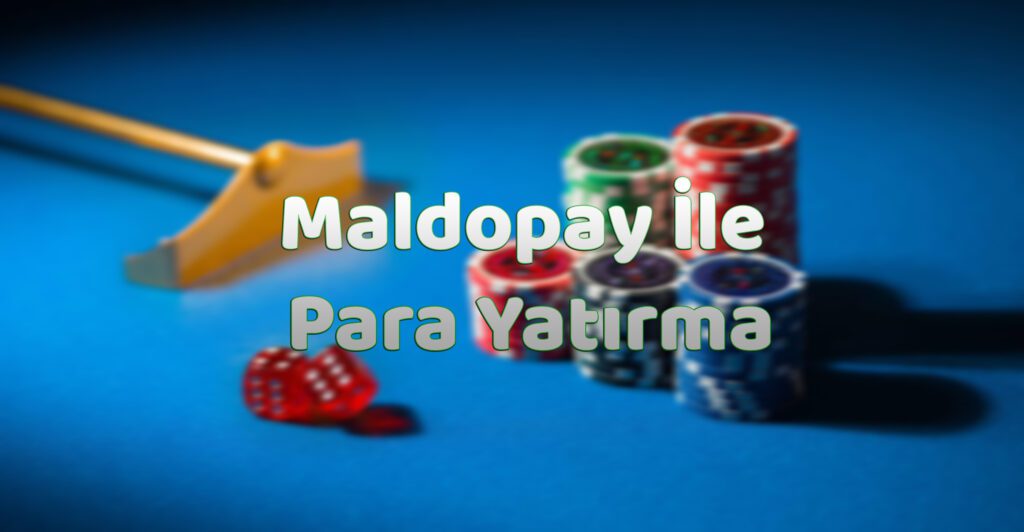 Maldopay ile Para Yatırma