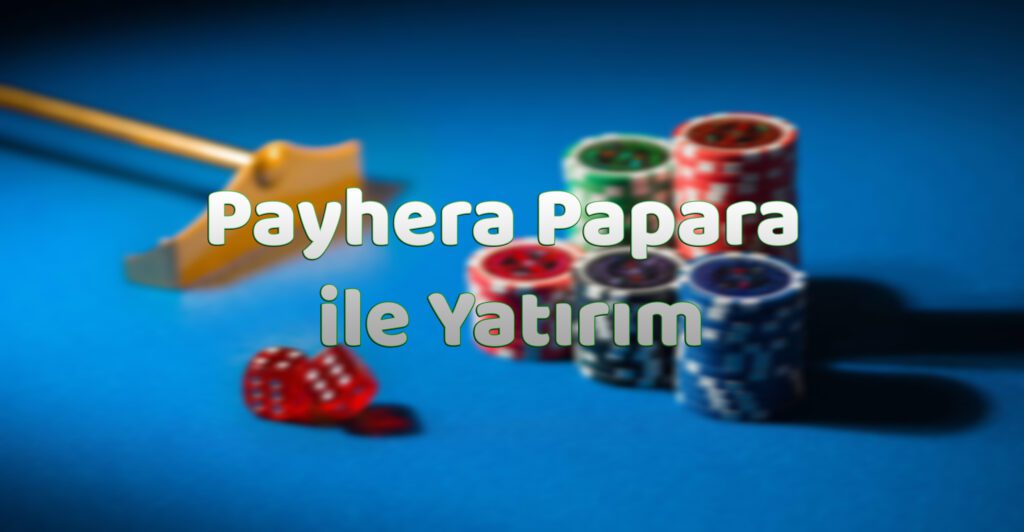 Payhera Papara ile Yatırım