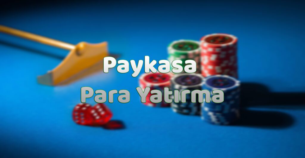 Paykasa Para Yatırma