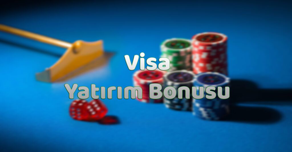 Visa Yatırım Bonusu